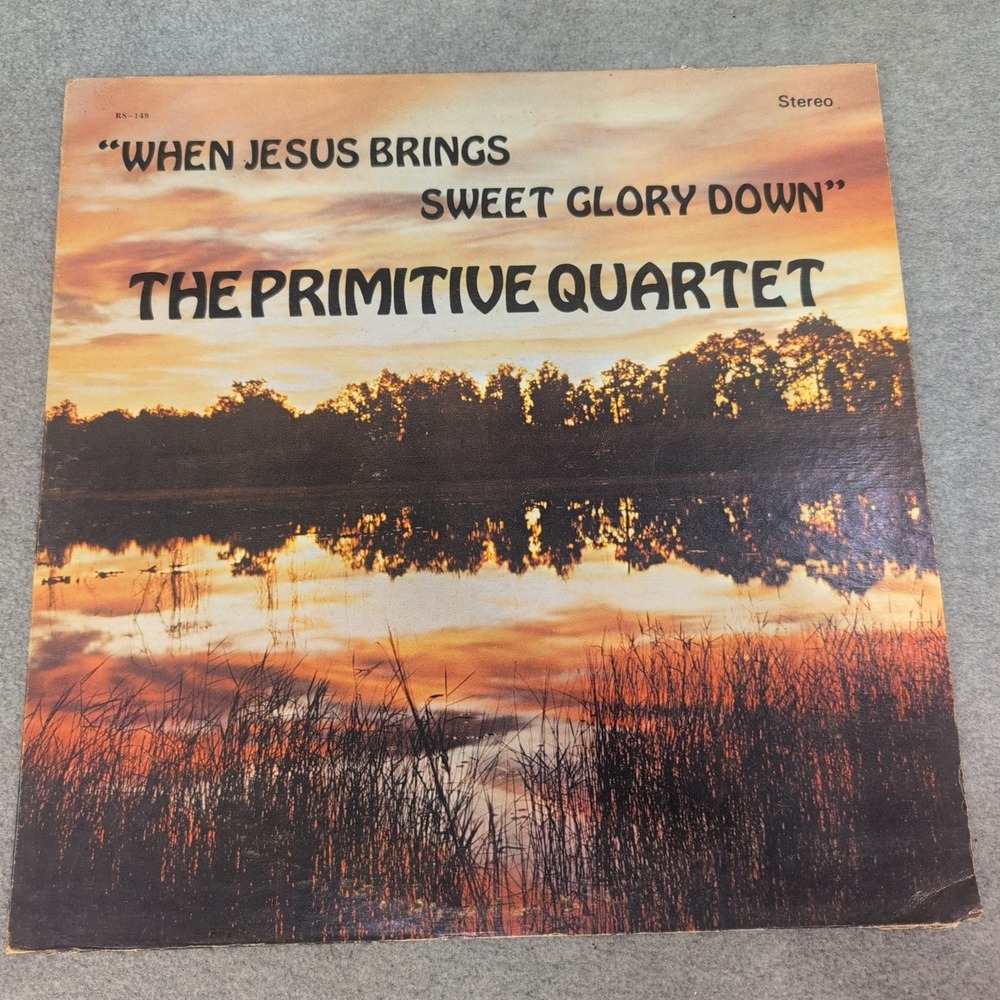 The Primitive Quartet When Jesus Brings Sweet Glory Down Vinyl LP Signed RS-149 - Picture 1 of 4
